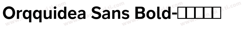 Orqquidea Sans Bold字体转换